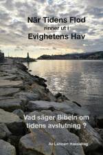 När Tidens Flod rinner ut i Evighetens Hav af Lennart Hasselteg