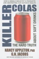 Killer Colas: The Hard Truth about Soft Drinks af Nancy Appleton