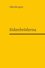 Sidenbröderna af Mats Almgren