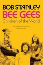Bee Gees: Children of the World af Bob Stanley