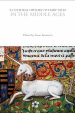 A Cultural History of Fairy Tales in the Middle Ages af Susan Aronstein