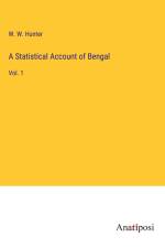 A Statistical Account of Bengal af W. W. Hunter