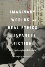 Weinberger, C: Imaginary Worlds and Real Ethics in Japanese af Christopher Weinberger