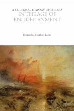A Cultural History of the Sea in the Age of Enlightenment af Jonathan Lamb