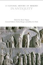A Cultural History of Memory in Antiquity