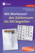 Mit Montessori den Zahlenraum bis 100 begreifen af Elvira Hartmann
