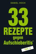 33 Rezepte gegen Aufschieberitis Teil 3 af Daniel Hoch