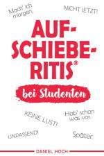 AUFSCHIEBERITIS® bei Studenten af Daniel Hoch