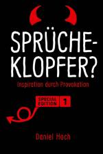 Sprücheklopfer? - Inspiration durch Provokation. Special Edition 1 af Daniel Hoch