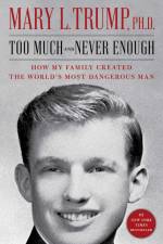Too Much and Never Enough af Mary L Trump