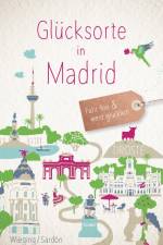 Glücksorte in Madrid af Anne-Kathrin Wieging