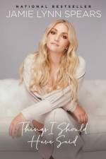 Things I Should Have Said af Jamie Lynn Spears