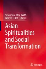 Asian Spiritualities and Social Transformation af Wai-Yin Chow