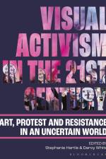 Visual Activism in the 21st Century af Stephanie Hartle
