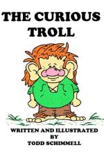 The Curious Troll af Todd Schimmell