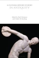 A Cultural History of Sport in Antiquity af Paul Christesen