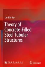 Theory of Concrete-Filled Steel Tubular Structures af Lin-Hai Han