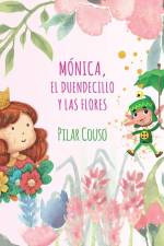 Mónica, El Duendecillo Y Las Flores af Pilar Couso Fernández