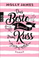Das Beste kommt zum Kuss af Molly James