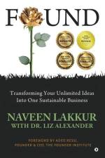 Found: Transforming Your Unlimited Ideas Into One Sustainable Business af Liz Alexander