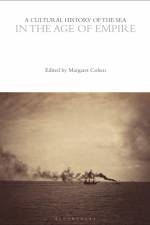 A Cultural History of the Sea in the Age of Empire