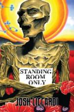Standing Room Only af Josh Liccardi