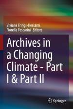Archives in a Changing Climate - Part I & Part II af Fiorella Foscarini