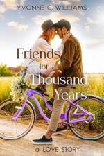 Friends for a Thousand Years: A Love Story af Yvonne G. Williams