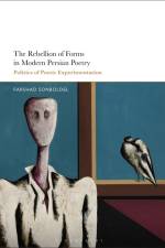 Sonboldel, F: Rebellion of Forms in Modern Persian Poetry af Farshad Sonboldel