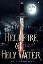 Hellfire and Holy Water - Lazarus' Rache af Jack Sandman