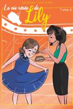 La vie rêvée de Lily T4 af Georgina Tuna Sorin