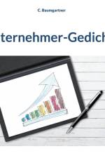Unternehmer-Gedichte af C. Baumgartner