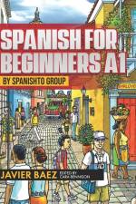 SPANISH FOR BEGINNERS A1 af Javier Baez