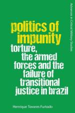 Politics of Impunity af Henrique Tavares Furtado