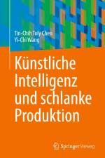 Künstliche Intelligenz und schlanke Produktion af Yi-Chi Wang