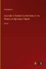 Journals of General Conventions of the Protestant Episcopal Church af Anonymous