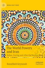 The World Powers and Iran af Banafsheh Keynoush