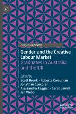 Gender and the Creative Labour Market af Scott Brook