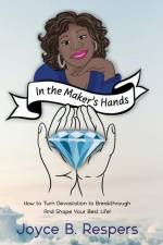 In the Maker's Hands af Joyce B Respers