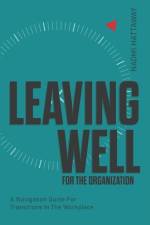 Leaving Well for the Organization af Naomi Hattaway