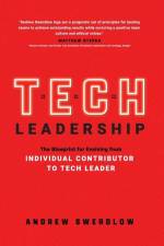 Tech Leadership: The Blueprint for Evolving from Individual Contributor to Tech Leader af Andrew Swerdlow