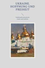 Ukraine. Hoffnung und Freiheit af Marko Melnyk
