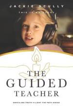 The Guided Teacher af Jackie Scully