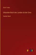 Urkunden-Buch des Landes ob der Enns af Erich Trinks