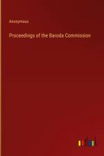 Proceedings of the Baroda Commission af Anonymous