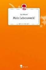 Mein Lebenswerk!. Life is a Story - story.one af Joy Schuler