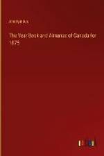 The Year Book and Almanac of Canada for 1875 af Anonymous