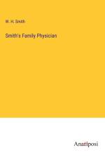 Smith's Family Physician af W. H. Smith