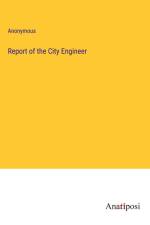 Report of the City Engineer af Anonymous