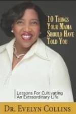 10 Things Your Mama Should Have Told You af Evelyn Collins